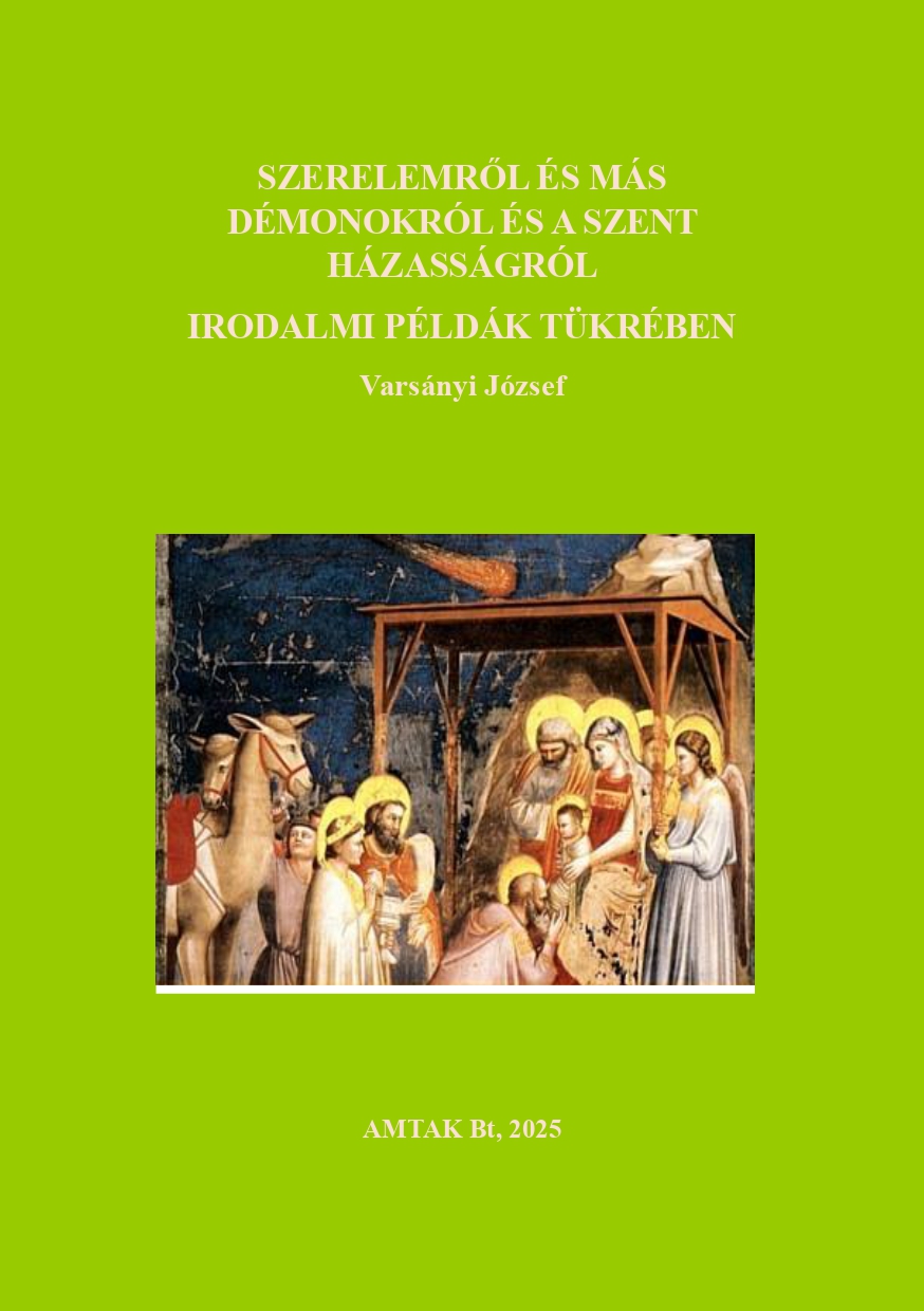 Varsányi József - Szerelemről és más démonokról és a szent házasságról irodalmi példák tükrében [eKönyv: pdf]