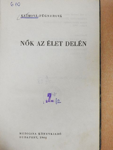 Klímová-Fügnerová - Nők az élet delén [antikvár]