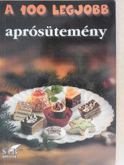A 100 legjobb aprósütemény [antikvár]