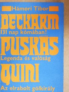 Hámori Tibor - A Deckarm sztori/Puskás/Az elrabolt gólkirály [antikvár]
