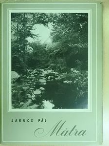 Jakucs Pál - Mátra [antikvár]