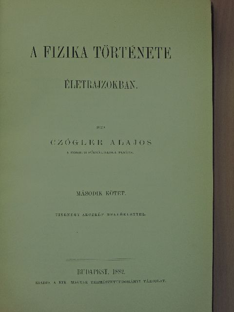 Czógler Alajos - A fizika története életrajzokban II. (töredék) [antikvár]
