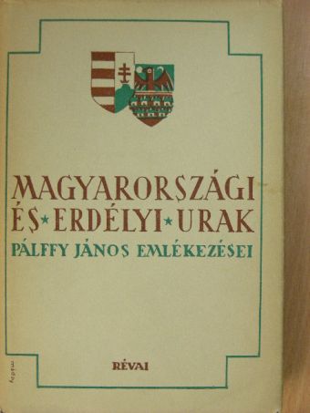 Pálffy János - Magyarországi és erdélyi urak [antikvár]