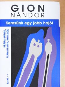 Gion Nándor - Keresünk egy jobb hajót [antikvár]