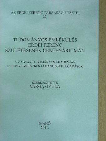 Enyedi György - Tudományos emlékülés Erdei Ferenc születésének centenáriumán [antikvár]