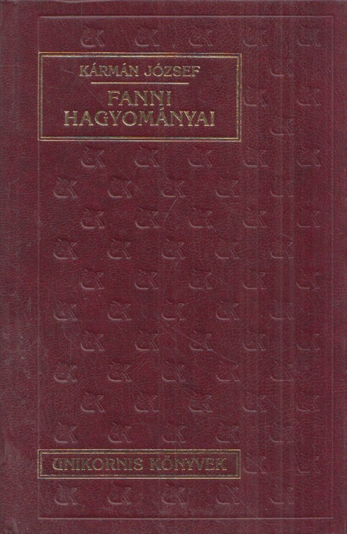 KÁRMÁN JÓZSEF - Fanni hagyományai [antikvár]