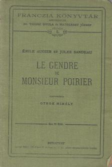 Émile Augier, Jules Sandeau, Otrok Mihály - Le Gendre de Monsieur Poirier [antikvár]