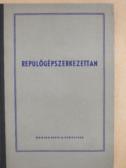 Csoboth Tamás - Repülőgépszerkezettan [antikvár]