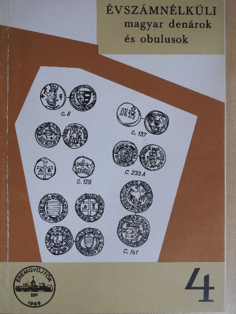Pohl Artúr - Évszámnélküli magyar denárok és obulusok [antikvár]