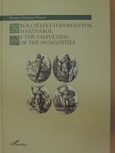 Horkay Hörcher Ferenc - A bölcsészettudományok hasznáról [antikvár]