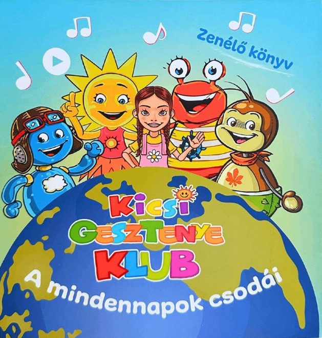 Dobrády Ákos - Dobrády Petra[szerk.] - Kicsi Gesztenye Klub - A mindennapok csodái