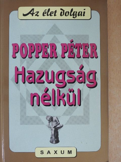 Popper Péter - Hazugság nélkül [antikvár]
