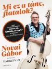 Novai Gábor - Mi ez a tánc, fiatalok? - Mister twist miniszter történetei: Generál, Hungária, Dolly Roll, Marót Viki és a Nova Kultúr Zenekar