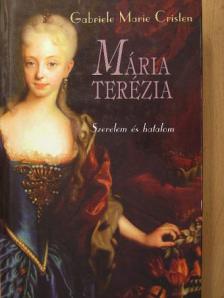 Gabriele Marie Cristen - Mária Terézia [antikvár]