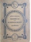 Anton Springer - Handbuch der Kunstgeschichte I. (gótbetűs) [antikvár]