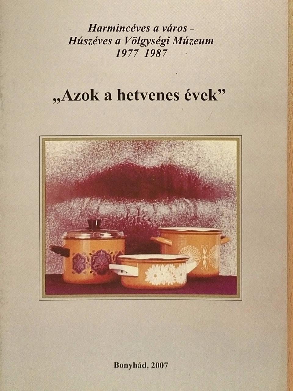 Szőts Zoltán - "Azok a hetvenes évek" [antikvár]