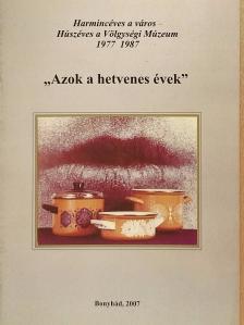 Szőts Zoltán - "Azok a hetvenes évek" [antikvár]
