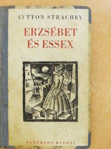 Lytton Strachey - Erzsébet és Essex [antikvár]