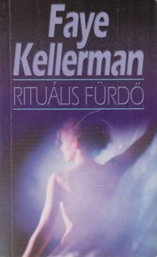 Faye Kellerman - Rituális fürdő [antikvár]