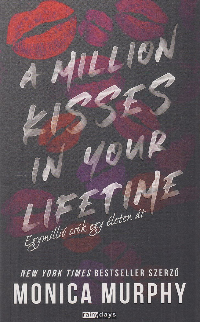 Monica Murphy - A Million Kisses in Your Lifetime - Egymillió csók egy életen át [antikvár]