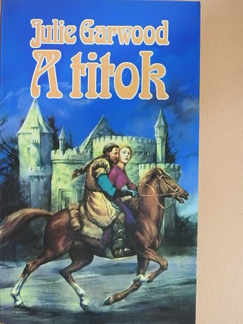 Julie Garwood - A titok [antikvár]