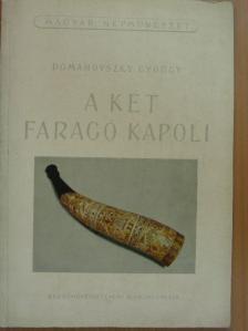Domanovszky György - A két faragó Kapoli [antikvár]