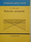 Dr. Máté László - Rekurzív sorozatok [antikvár]