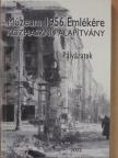 Antal Anikó Judit - Múzeum 1956 emlékére Közhasznú Alapítvány - Pályázatok 2002. [antikvár]