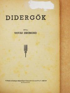 Havas Zsigmond - Didergők [antikvár]