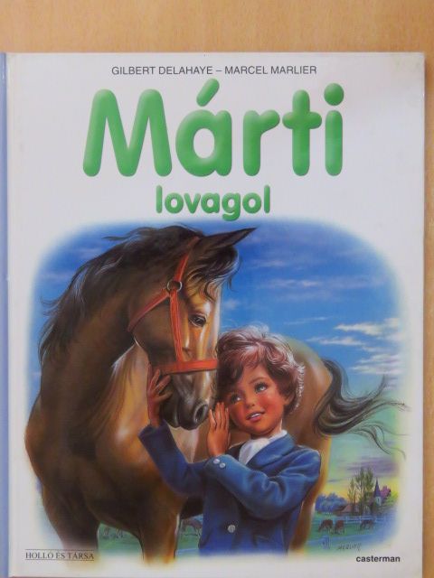 Gilbert Delahaye - Márti lovagol [antikvár]