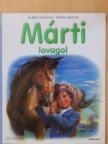 Gilbert Delahaye - Márti lovagol [antikvár]