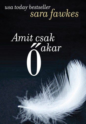 SARA FAWKES - Amit csak Ő akar [eKönyv: epub, mobi]