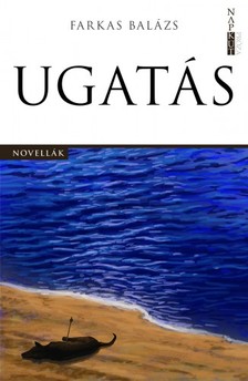 Farkas Balázs - Ugatás [eKönyv: epub, mobi, pdf]