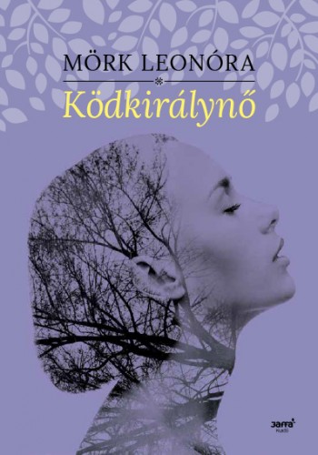 Mörk Leonóra - Ködkirálynő [eKönyv: epub, mobi]