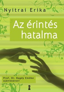 Nyitrai Erika - Az érintés hatalma [eKönyv: epub, mobi]