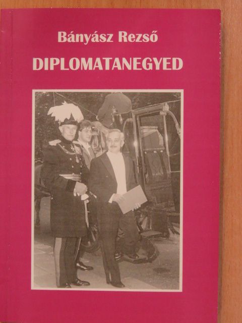 Bányász Rezső - Diplomatanegyed (dedikált példány) [antikvár]