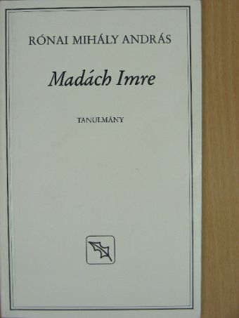 Rónai Mihály András - Madách Imre [antikvár]