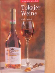 Haraszti Gyula - Tokajer weine [antikvár]