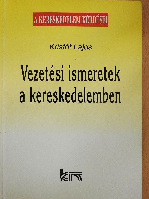 Kristóf Lajos - Vezetési ismeretek a kereskedelemben [antikvár]