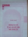 Zachár László - Hogyan találjunk munkát? [antikvár]