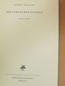 Romain Rolland - Die verzauberte Seele 3. Band [antikvár]