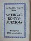Antikvár könyv aukció - Budapest, 1985. november [antikvár]