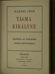 Rákosi Jenő - Tágma királyné [antikvár]