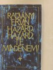 Radványi Ervin - Hazárd, hazárd, te mindenem! (dedikált példány) [antikvár]