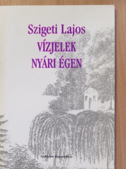 Szigeti Lajos - Vízjelek nyári égen (dedikált példány) [antikvár]