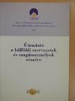 Dr. Bognár Péter - Útmutató a külföldi szervezetek és magánszemélyek részére [antikvár]