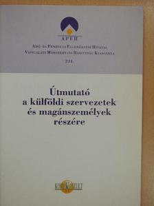 Dr. Bognár Péter - Útmutató a külföldi szervezetek és magánszemélyek részére [antikvár]