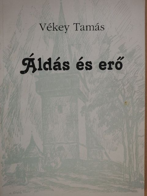 Vékey Tamás - Áldás és erő (dedikált példány) [antikvár]