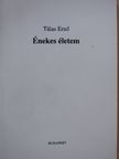 Tálas Ernő - Énekes életem (dedikált példány) [antikvár]