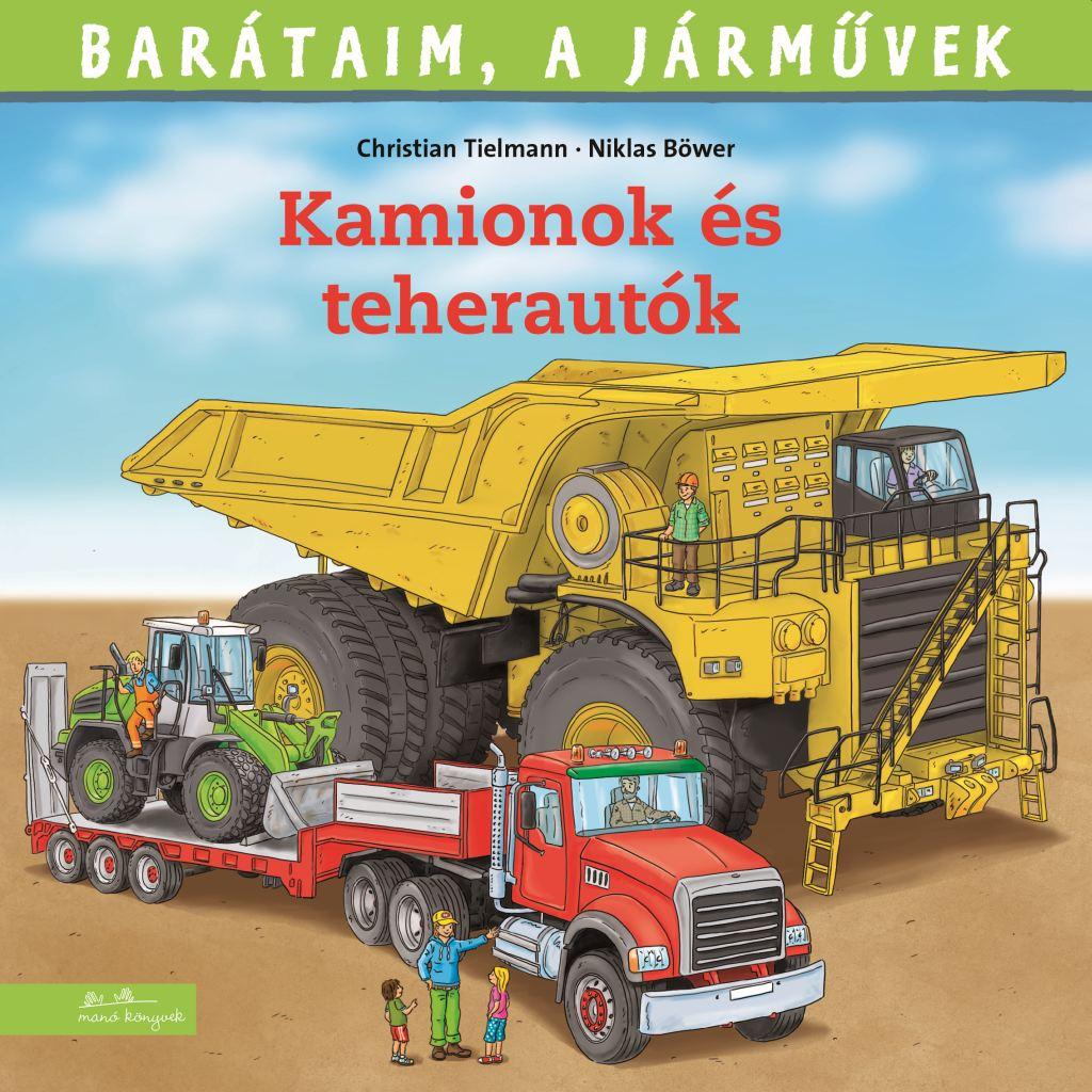 Christian Tielmann, Niklas Böwer - Barátaim, a járművek 11. - Kamionok és teherautók